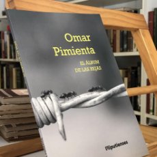 Libros de segunda mano: EL ÁLBUM DE LAS REJAS. OMAR PIMIENTA.