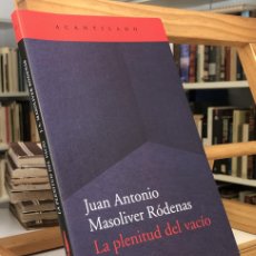 Libros de segunda mano: LA PLENITUD DEL VACÍO. JUAN ANTONIO MASOLIVER RÓDENAS.