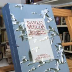 Libros de segunda mano: PABLO NERUDA ANTOLOGÍA FUNDAMENTAL