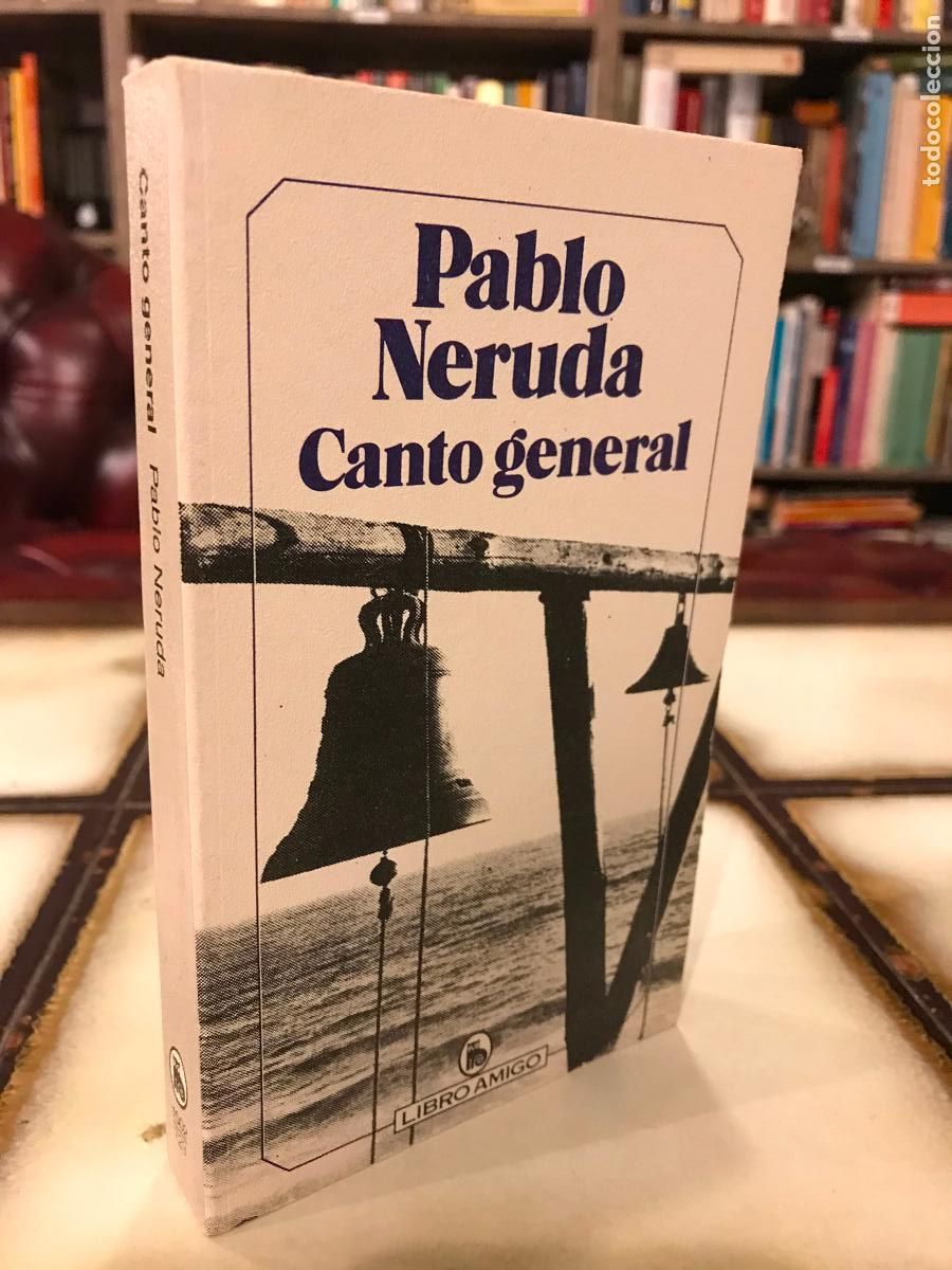 Libros de segunda mano: Pablo Neruda. Canto general. PEDIDO M&Iacute;NIMO 5&euro; - Foto 1