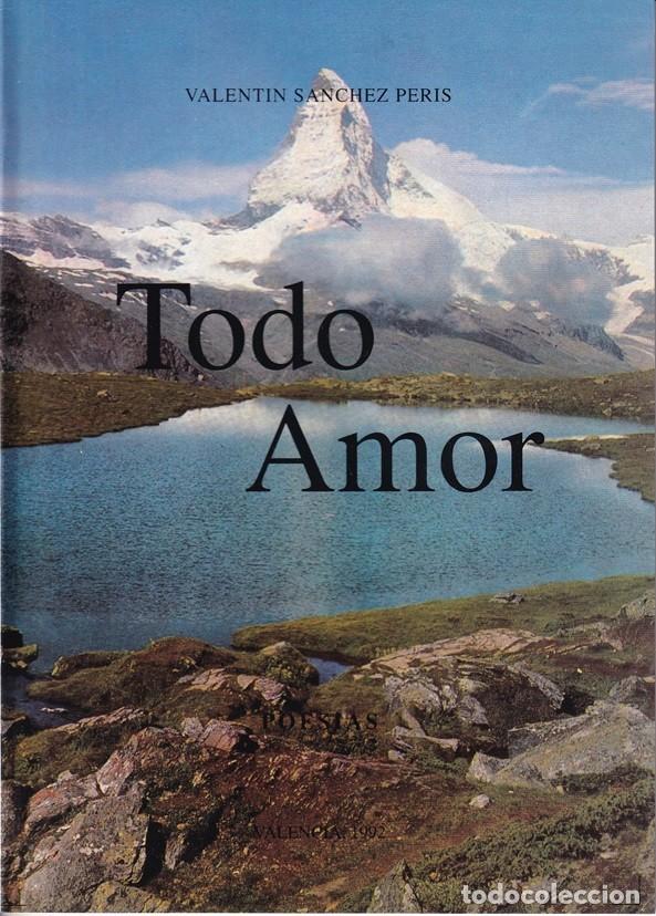 Libros de segunda mano: Todo amor - Valent&iacute;n S&aacute;nchez Peris - Foto 1