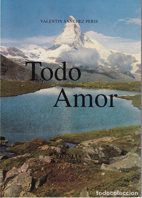 Libros de segunda mano: Todo amor - Valent&iacute;n S&aacute;nchez Peris - Foto 1