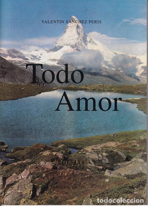 Libros de segunda mano: Todo amor - Valent&iacute;n S&aacute;nchez Peris - Foto 1