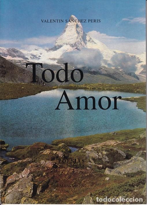 Libros de segunda mano: Todo amor - Valent&iacute;n S&aacute;nchez Peris - Foto 1