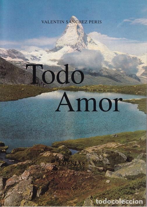 Libros de segunda mano: Todo amor - Valent&iacute;n S&aacute;nchez Peris - Foto 1