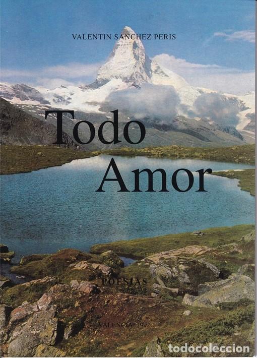 Libros de segunda mano: Todo amor - Valent&iacute;n S&aacute;nchez Peris - Foto 1