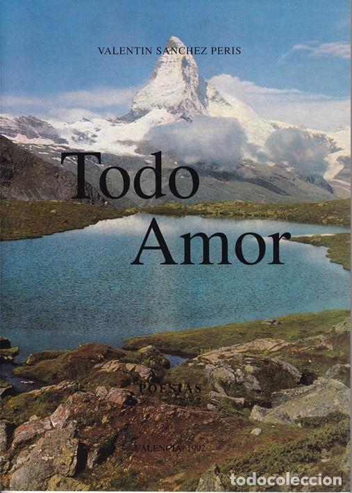 Libros de segunda mano: Todo amor - Valent&iacute;n S&aacute;nchez Peris - Foto 1