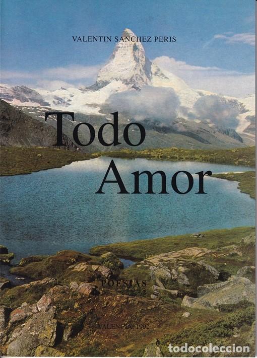 Libros de segunda mano: Todo amor - Valent&iacute;n S&aacute;nchez Peris - Foto 1