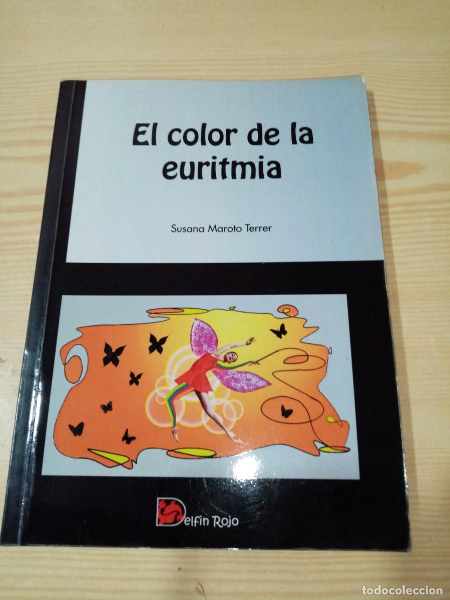 Gebrauchte B&uuml;cher: EL COLOR DE LA EURITMIA. SUSANA MAROTO TERRER. EST11B6