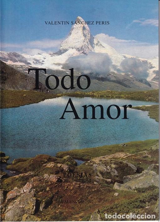 Libros de segunda mano: Todo amor - Valent&iacute;n S&aacute;nchez Peris - Foto 1