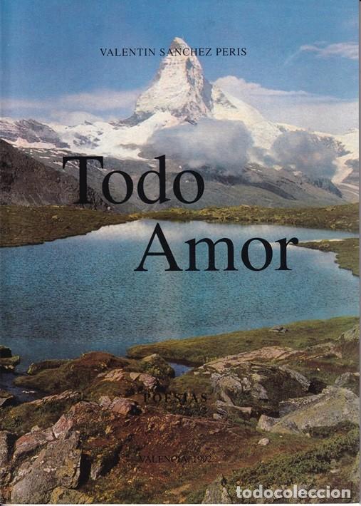 Libros de segunda mano: Todo amor - Valent&iacute;n S&aacute;nchez Peris - Foto 1