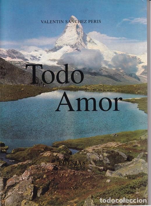 Libros de segunda mano: Todo amor - Valent&iacute;n S&aacute;nchez Peris - Foto 1