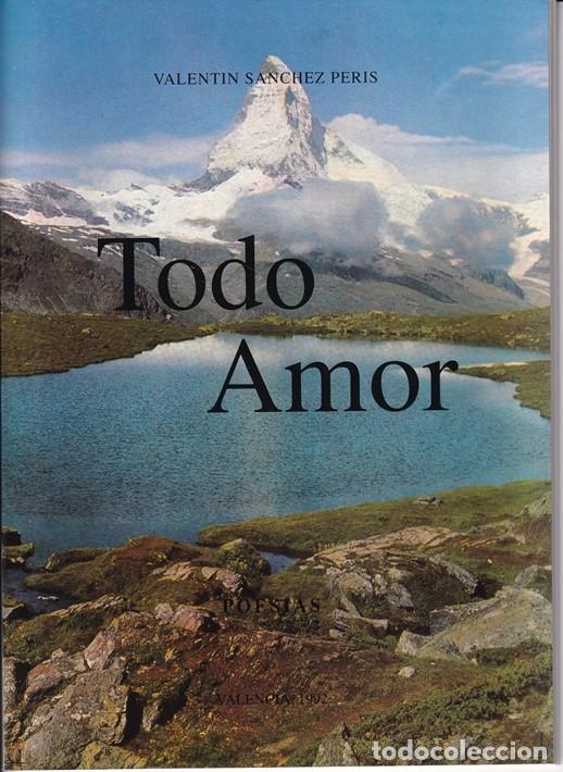 Libros de segunda mano: Todo amor - Valent&iacute;n S&aacute;nchez Peris - Foto 1