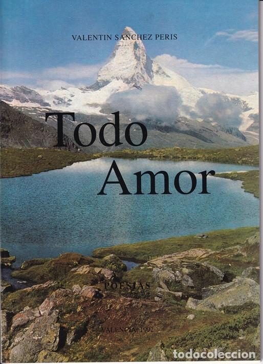 Libros de segunda mano: Todo amor - Valent&iacute;n S&aacute;nchez Peris - Foto 1