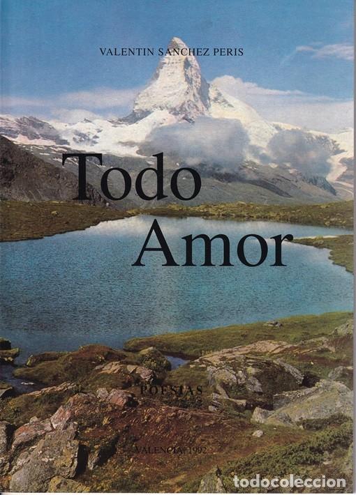 Libros de segunda mano: Todo amor - Valent&iacute;n S&aacute;nchez Peris - Foto 1