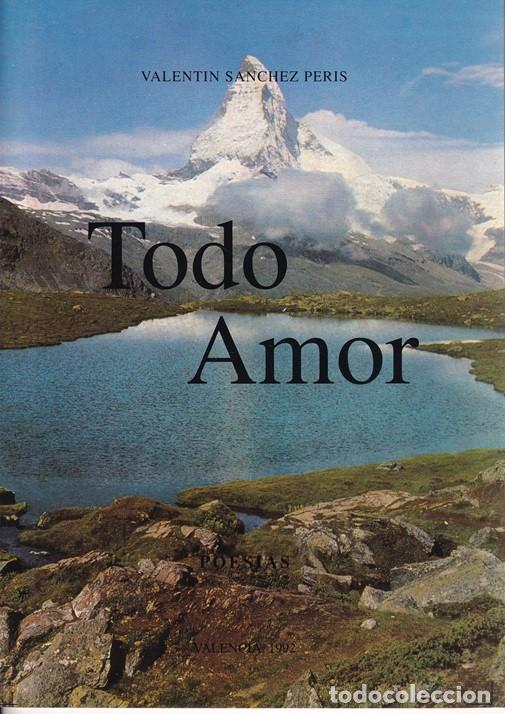 Libros de segunda mano: Todo amor - Valent&iacute;n S&aacute;nchez Peris - Foto 1