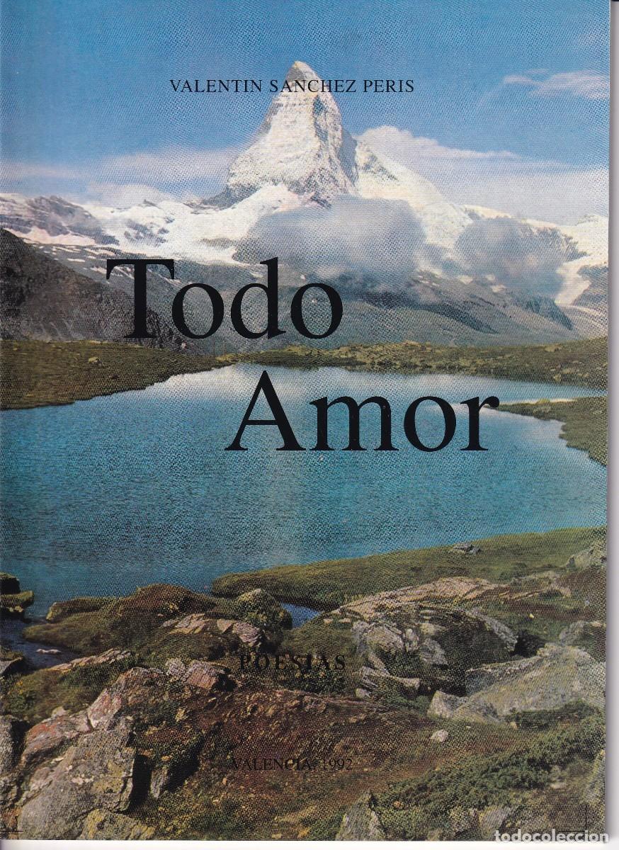 Libros de segunda mano: Todo amor - Valent&iacute;n S&aacute;nchez Peris - Foto 1