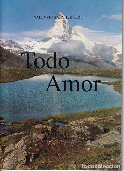 Libros de segunda mano: Todo amor - Valent&iacute;n S&aacute;nchez Peris - Foto 1