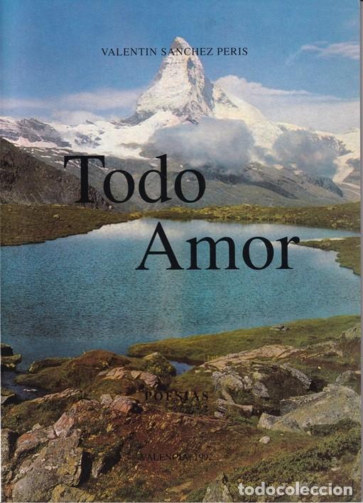 Libros de segunda mano: Todo amor - Valent&iacute;n S&aacute;nchez Peris - Foto 1