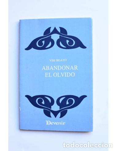 Libros de segunda mano: Abandonar el olvido - BEATO, Visi - Foto 1