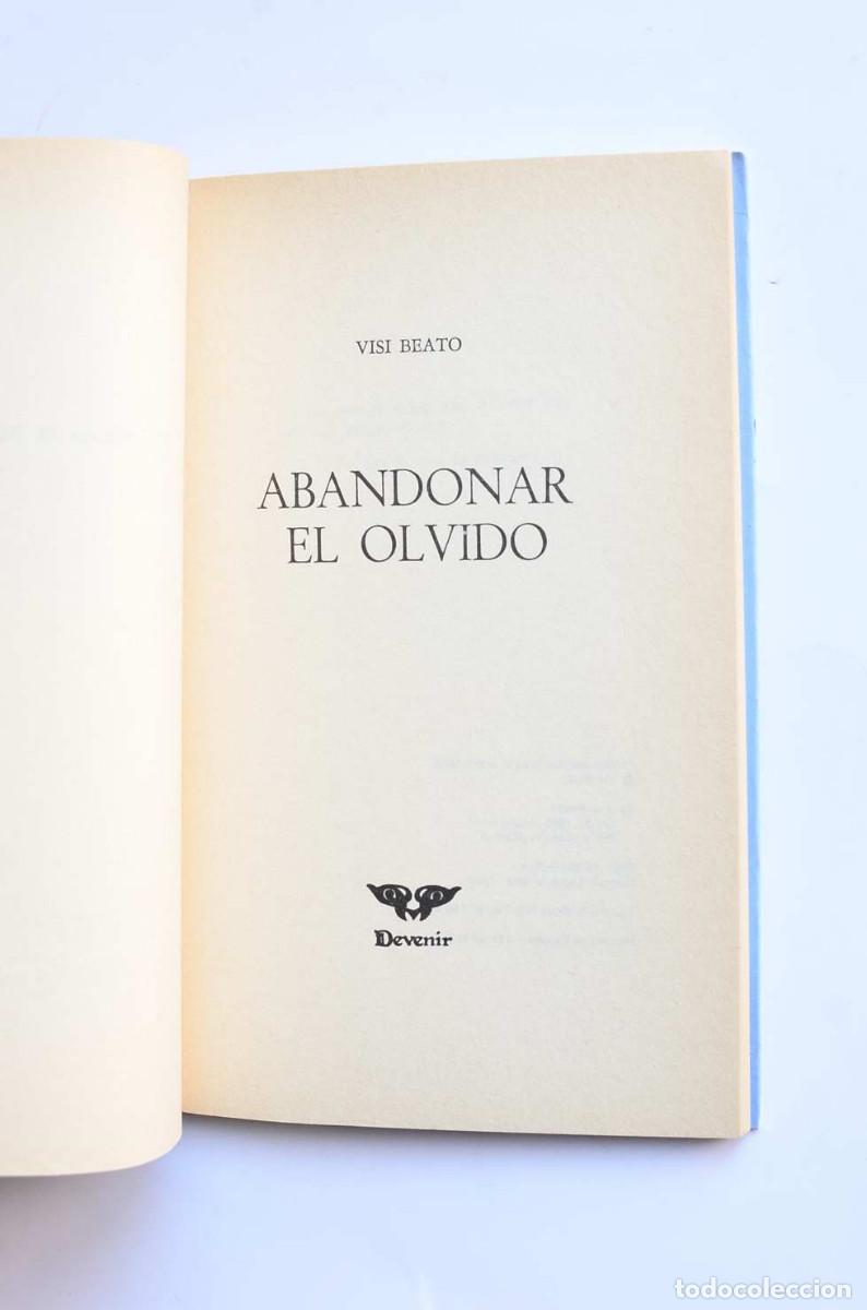 Libros de segunda mano: Abandonar el olvido - BEATO, Visi - Foto 2