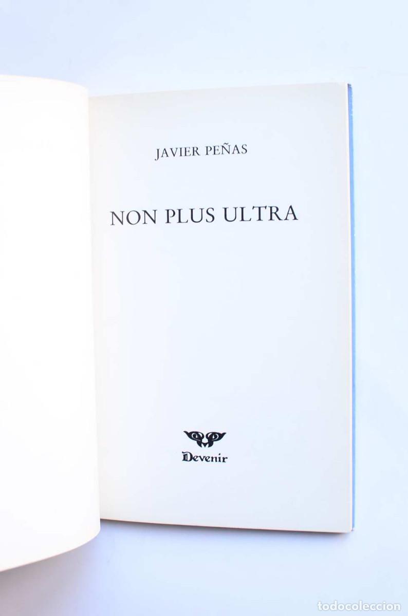 Libros de segunda mano: Non Plus Ultra - PE&Ntilde;AS, Javier - Foto 2