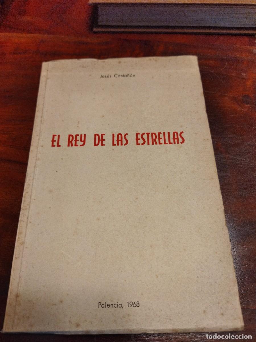 Libros de segunda mano: El rey de las estrellas. Jes&uacute;s Casta&ntilde;on - Foto 1