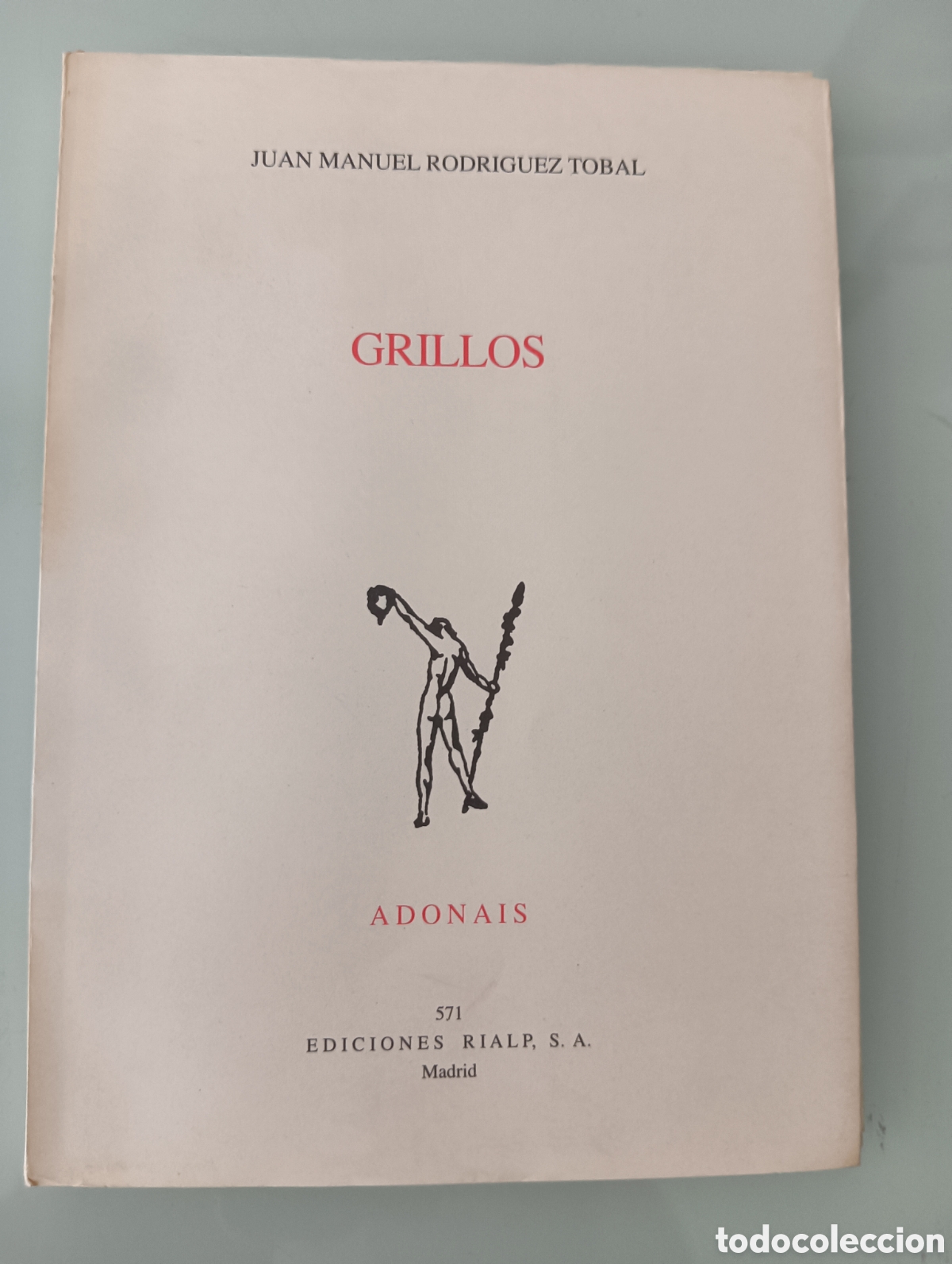 Libros de segunda mano: JUAN MANUEL RODR&Iacute;GUEZ TOBAL GRILLOS - Foto 1