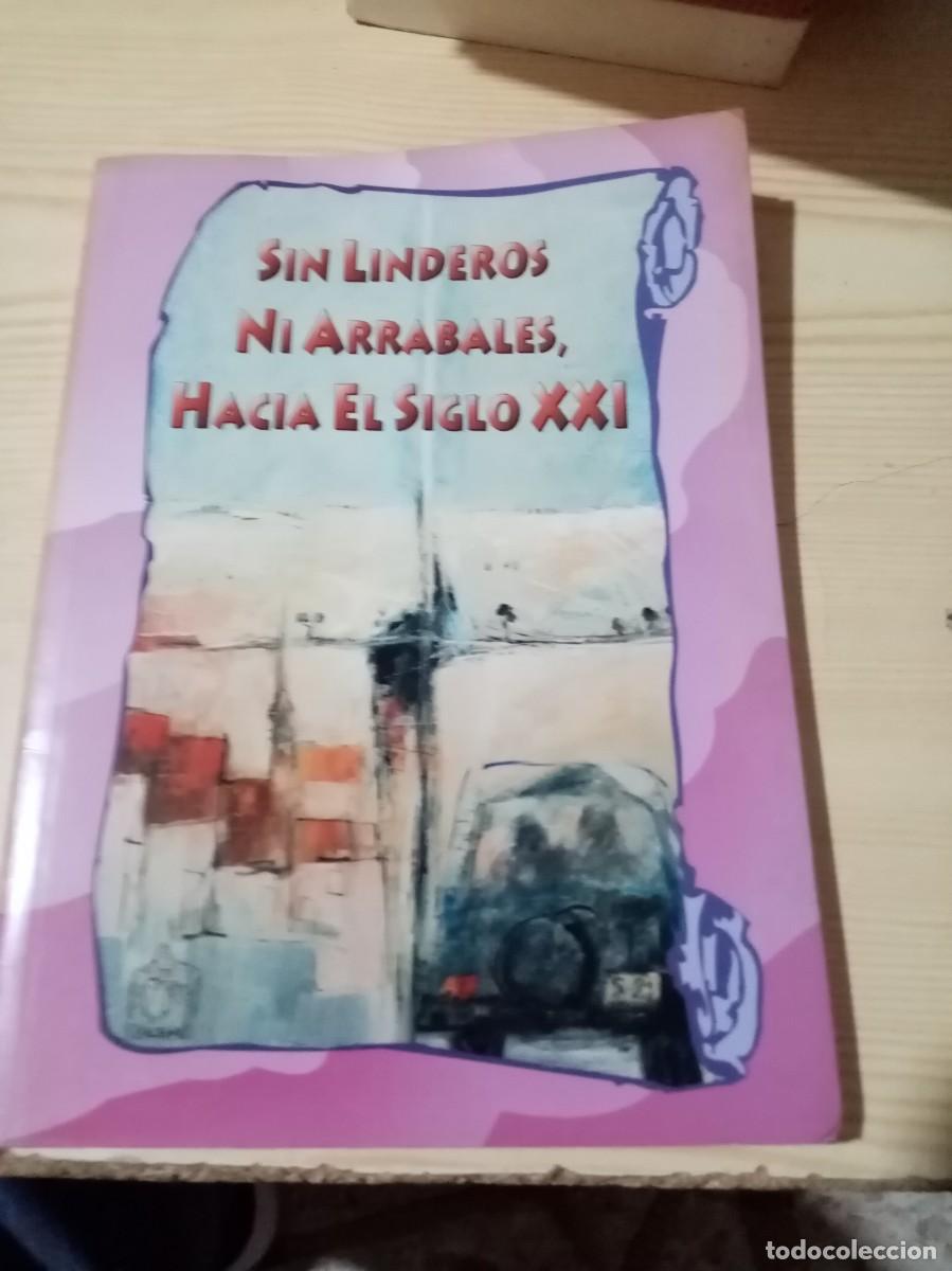 Gebrauchte B&uuml;cher: SIN LINDEROS NI ARRABALES, HACIA EL SIGLO XXI. EST21B4