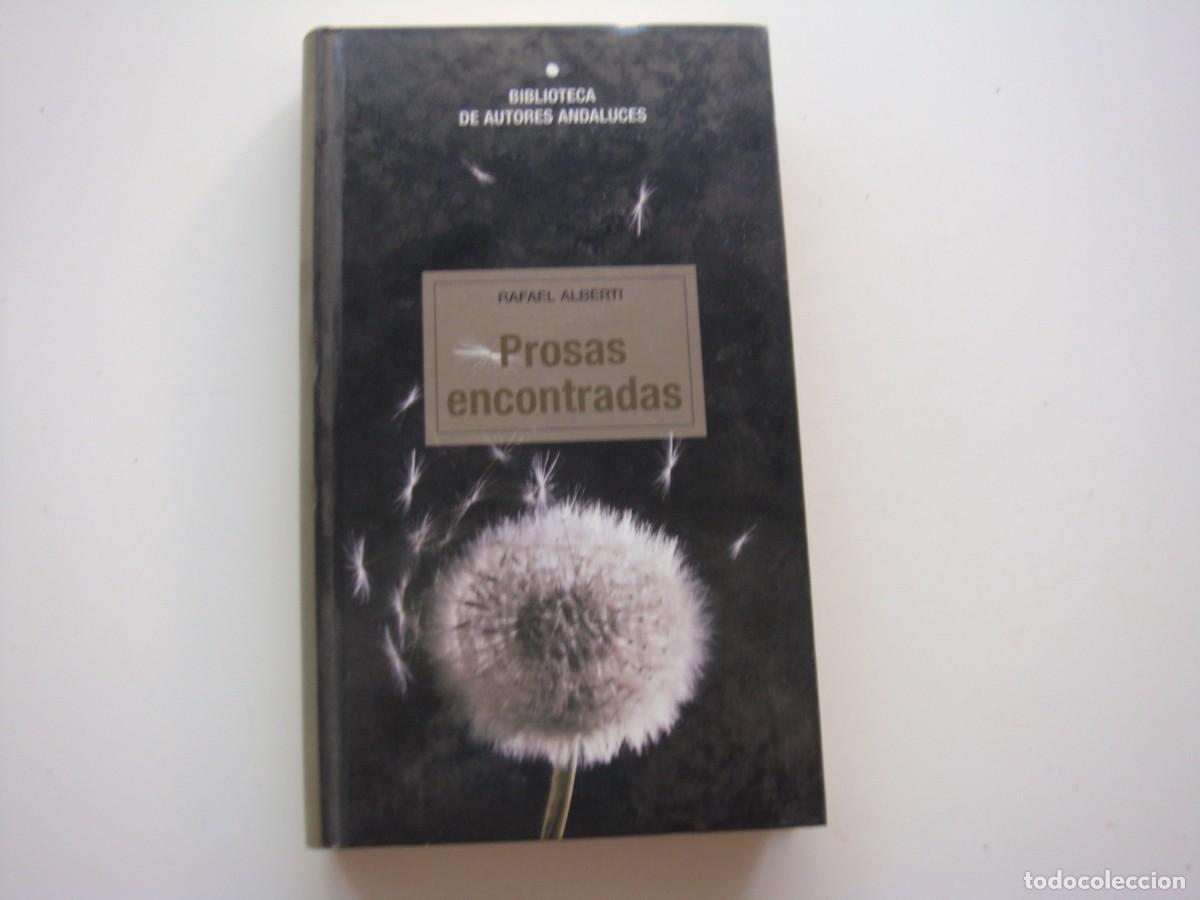 Libros de segunda mano: PROSAS ENCONTRADAS RAFAEL ALBERTI - Foto 1