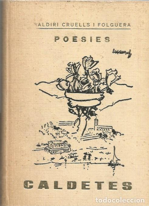 Second hand books: CALDETES POESIES - BALDIRI CRUELLS i FOLGUERA-SIGNAT I DEDICAT
