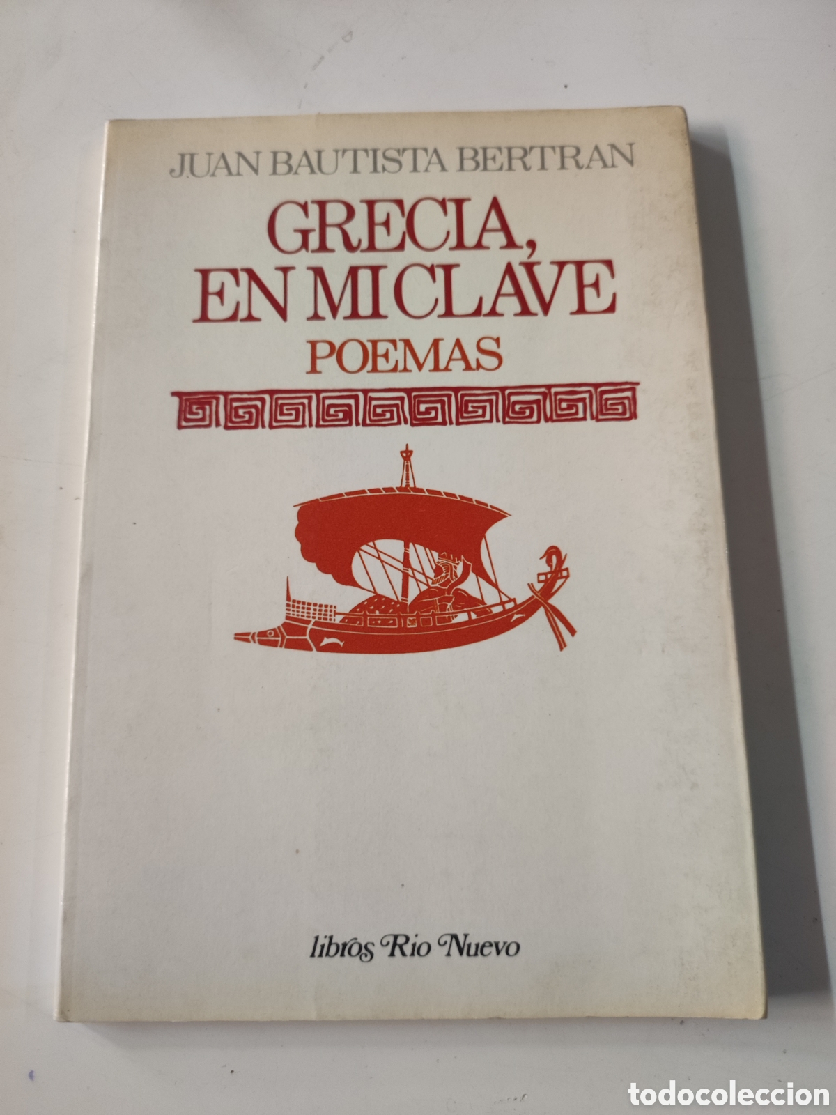 Libri di seconda mano: GRECIA EN MI CLAVE POEMAS .- J B Bertran