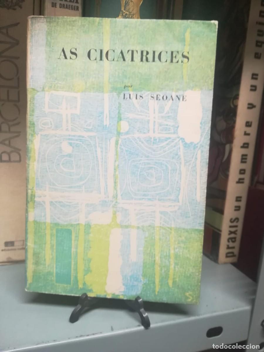 Libros de segunda mano: As cicatrices - SEOANE, Luis. Primera edici&oacute;n. - Foto 4
