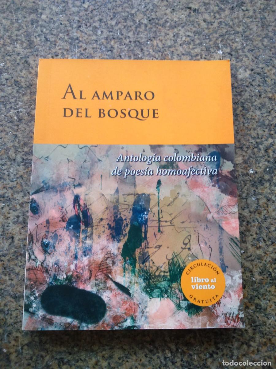 Libri di seconda mano: AL AMPARO DEL BOSQUE -- ANTOLOGIA COLOMBIANA DE POESIA HOMOAFECTIVA --