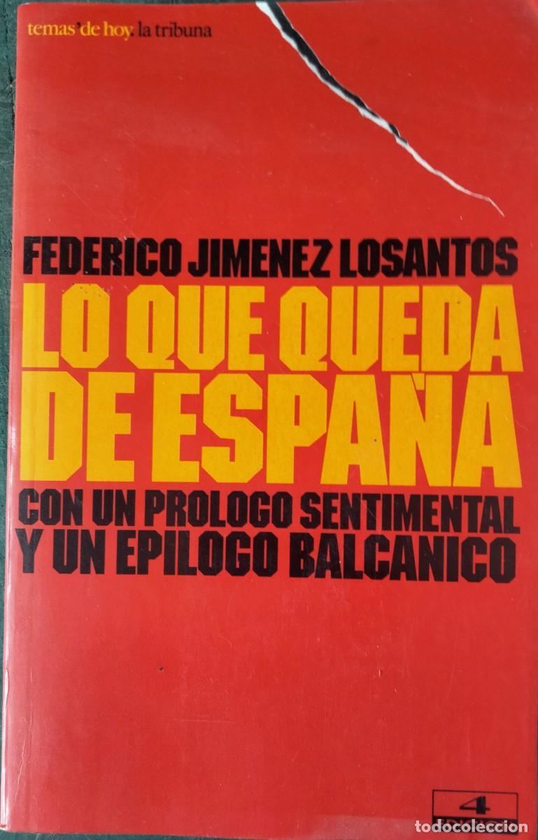 Gebrauchte B&uuml;cher: Federico Jim&eacute;nez Losantos-Lo que queda de Espa&ntilde;a.La Tribuna.Temas de Hoy.1995.