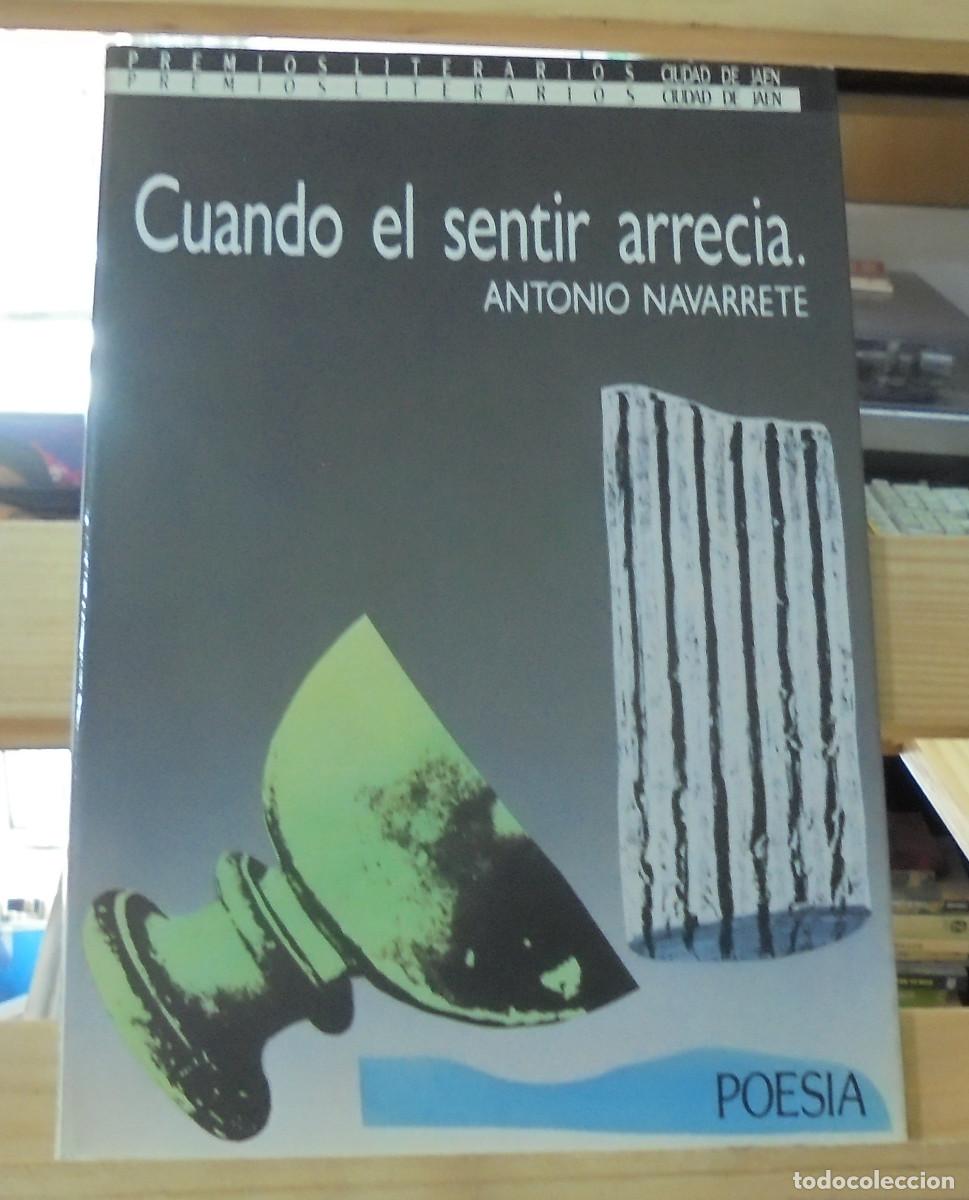 Libros de segunda mano: Cuando el sentir arrecia. Antonio Navarrete - Foto 1