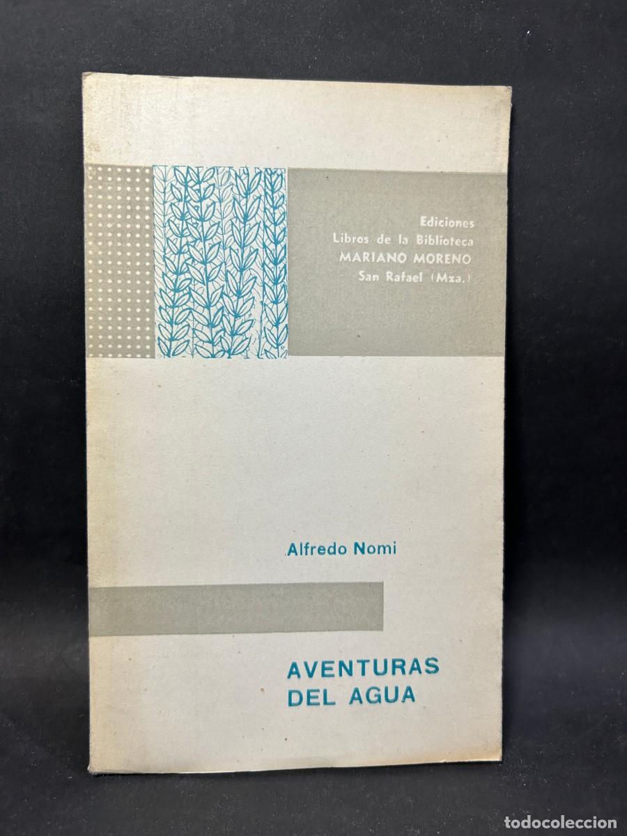 Libri di seconda mano: ALFREDO NOMI - AVENTURAS DEL AGUA - PRIMERA EDICI&Oacute;N - 1961