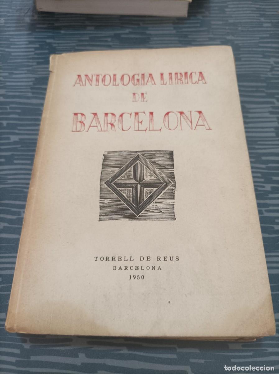 Second hand books: ANTOLOG&Iacute;A LIRICA DE BARCELONA,TORRELL DE REUS,1950,371 PAG.