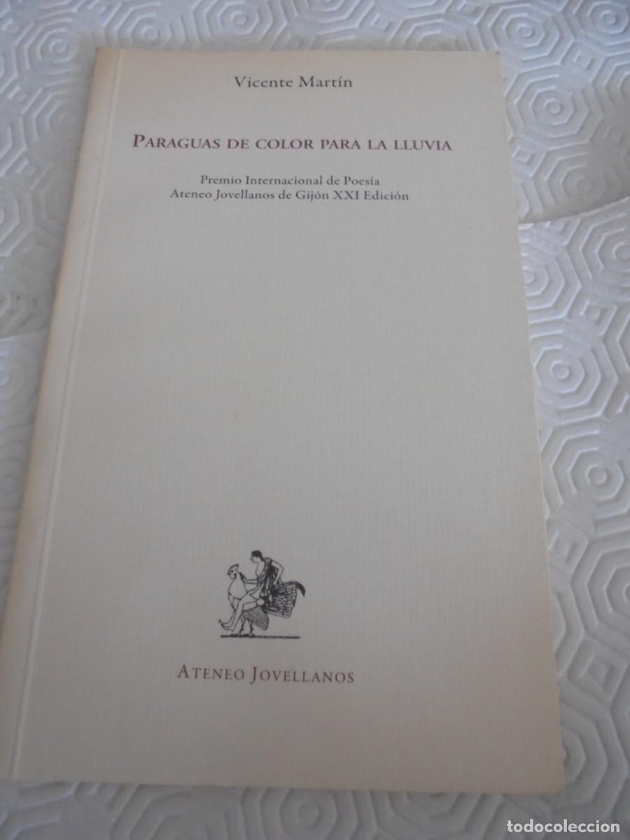 Libri di seconda mano: PARAGUAS DE COLOR PARA LA LLUVIA. VICENTE MARTIN. PREMIO INTERNACIONAL DE POESIA. ATENEO JOVELLANOS