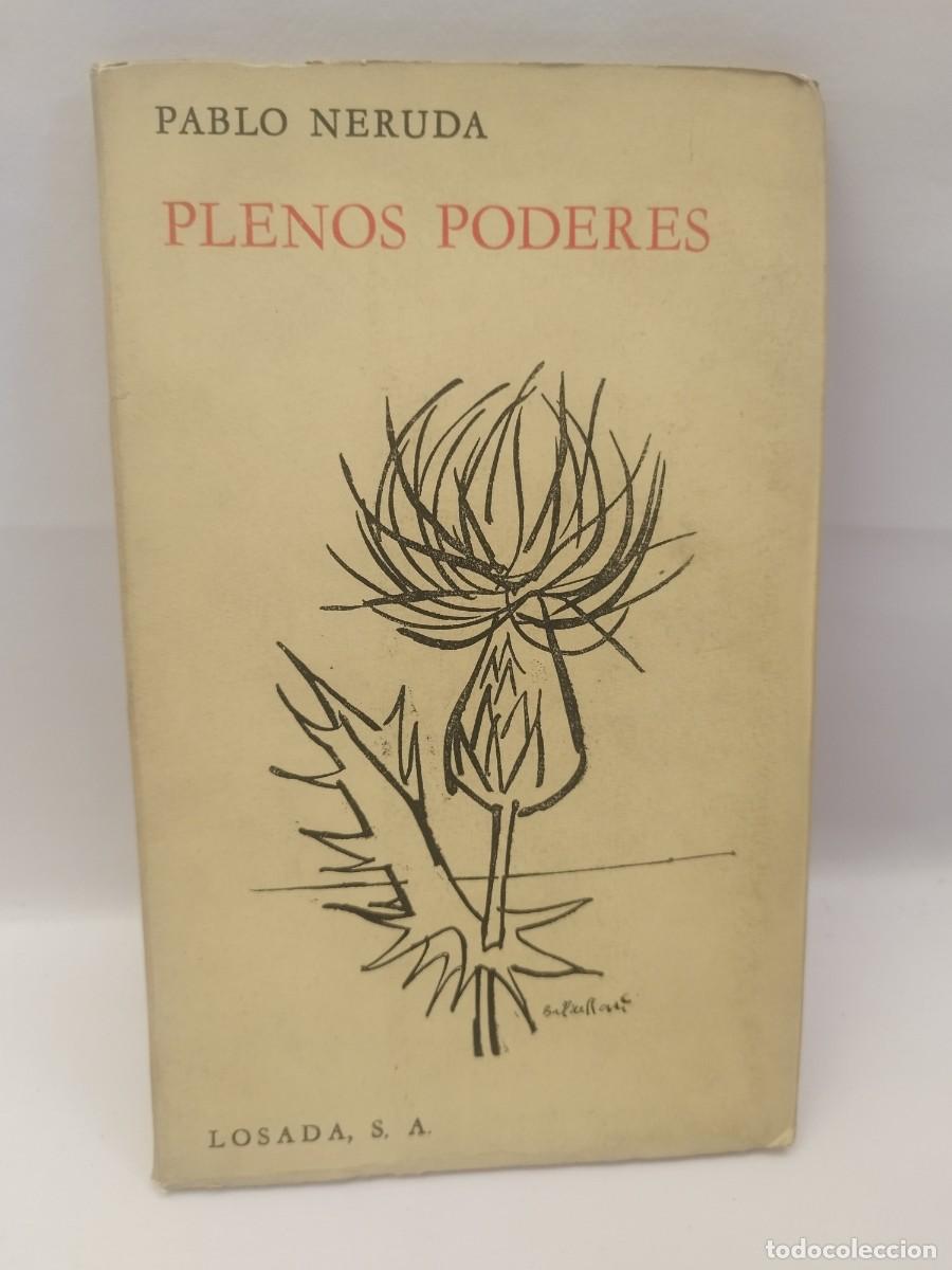 Libros de segunda mano: Plenos poderes. Pablo Neruda. Losada. Buenos Aires, 1962. - Foto 1