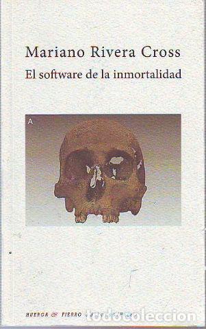 Libros de segunda mano: EL SOFTWARE DE LA INMORTALIDAD. - RIVERA CROSS Mariano. - Foto 1