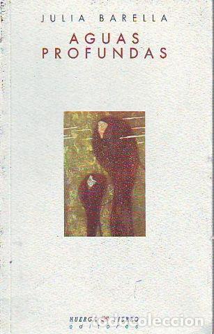 Libros de segunda mano: AGUAS PROFUNDAS. - BARELLA Julia. - Foto 1