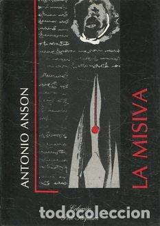 Libros de segunda mano: LA MISIVA. - ANSON Antonio. - Foto 1