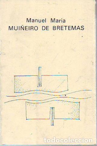 Libros de segunda mano: MU&Ntilde;EIRO DE BRETEMAS. - MARIA Manuel. - Foto 1