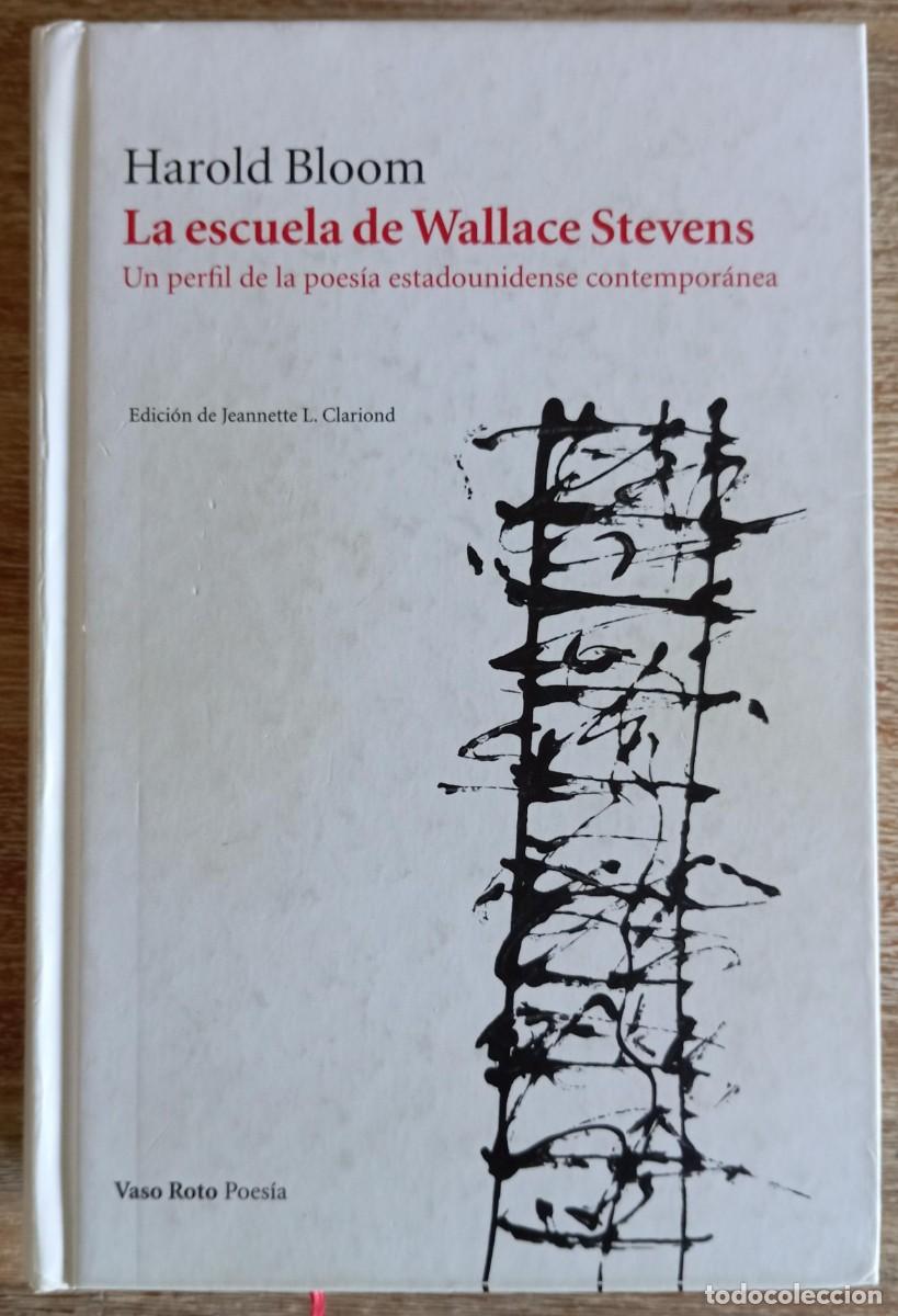 Libros de segunda mano: LA ESCUELA DE WALLACE STEVENS - HAROLD BLOOM - Foto 1