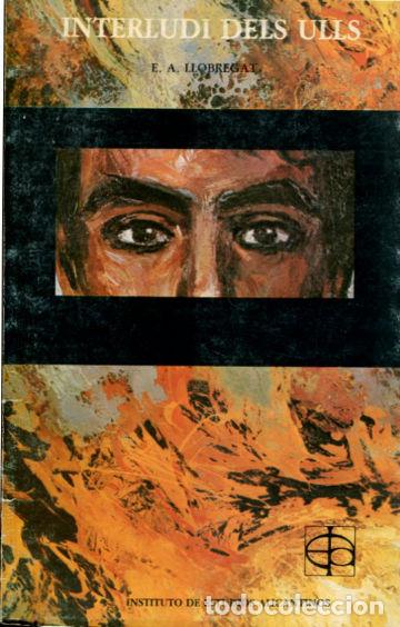 Libros de segunda mano: INTERLUDI DELS ULLS. - LLOBREGAT E.A. - Foto 1