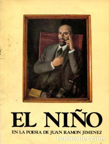 Libros de segunda mano: EL NI&Ntilde;O EN LA POESIA DE JUAN RAMON JIMENEZ. -