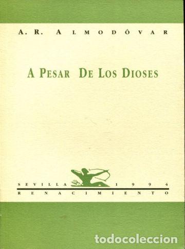 Libros de segunda mano: A PESAR DE LOS DIOSES. - ALMODOVAR A.R. - Foto 1