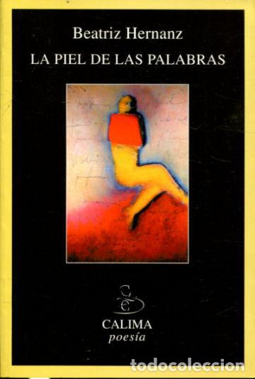 Libros de segunda mano: LA PIEL DE LAS PALABRAS. - HERNANZ Beatriz. - Foto 1