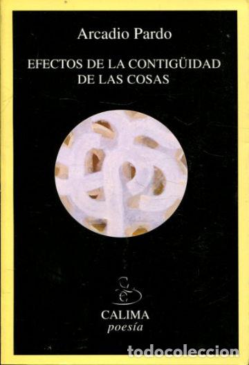 Libros de segunda mano: EFECTOS DE LA CONTIG&Uuml;IDAD DE LAS COSAS. - PARDO Arcadio. - Foto 1